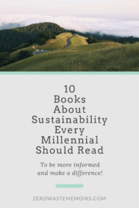 Best Books About Sustainability. Read these fascinating and educational books to appreciate out impact on the earth. #sustainability #zerowaste #ethical #books