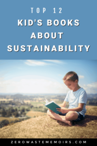 There's no better time to teach your kids about sustainability than right now! Choose one of these fun & inspiring kid's books about sustainability and get reading!